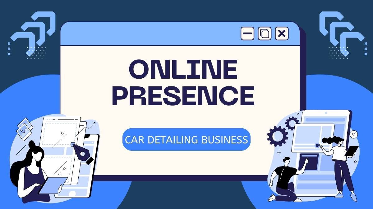building a strong online presence for your auto detailing business