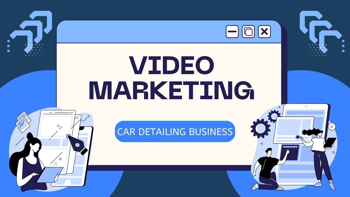 the role of video marketing in auto detailing promotion